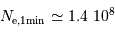 N _{\mathrm{e, 1min}}\simeq 1.4 \ 10^8