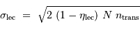 \sigma _{\mathrm{lec}} \ = \ \sqrt{ 2 \ (1-\eta _{\mathrm{lec}})\ N\ n _{\mathrm{trans}} }