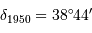 \delta_{1950}=38^\circ 44'