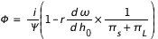 Phi=(i/Psi)*(1-r*(d*omega/d*h_0)*(1/(pi_s+pi_L)))