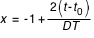 x=-1+2*(t-t_0)/DT