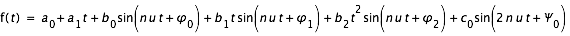 f(t)=a_0+a_1*t+b_0*sin(n*u*t+phi_0)+b_1*t*sin(n*u*t+phi_1)+b_2*t^2*sin(n*u*t+phi_2)+c_0*sin(2*n*u*t+Psi_0)