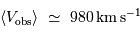 \langle V _{\mathrm{obs}}\rangle\ \simeq\ 980 {\,\mathrm{km\,s}}^{-1}