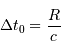 \Delta t_0 = {R\over c}