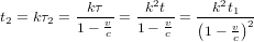 t_2=k\tau_2={k\tau\over 1-{v\over c}}={k^2t\over 1-{v\over c}}={k^2t_1\over \left(1-{v\over c}\right)^2}