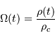 \Omega(t) = \displaystyle\frac{\rho(t)}{\rho_c}