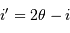 i'=2\theta-i