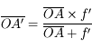 \overline{OA'} = \frac{\overline{OA} \times f'}{\overline{OA} + f'}