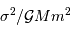 {\sigma}^2 / {\mathcal{G}} M m^{2}