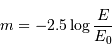 m = -2.5\log {E\over E _{\mathrm{0}}}