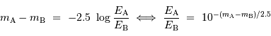 m _{\mathrm{A}}-m _{\mathrm{B}}\ =\ -2.5\ \log {E _{\mathrm{A}}\over E _{\mathrm{B}}} \iff {E _{\mathrm{A}}\over E _{\mathrm{B}}}\ =\ 10^{-(m _{\mathrm{A}}-m _{\mathrm{B}})/2.5}