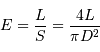 E = {L\over S} = {4L\over\pi D^{2}}