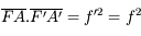 \overline{FA}.\overline{F'A'} = f'^2 = f^2