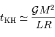 t _{\mathrm{KH}} \simeq { {\cal G} M^2\over L R }