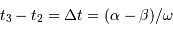 t_3-t_2 = \Delta t = (\alpha-\beta)/\omega