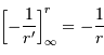 \left[ - \displaystyle{1\over r'}\right]_\infty^r = - \displaystyle{1\over r}