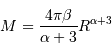 M = {4\pi \beta \over \alpha+3} R^{\alpha+3}