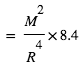 =(M^2/R^4)*8.4