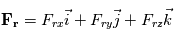 \mathbf{F_r}=F_{rx}\vec i + F_{ry}\vec j +F_{rz}\vec k