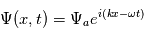 \Psi(x,t)=\Psi_ae^{i(kx-\omega t)}