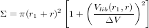 \Sigma = \pi (r_1+r)^2 \left [ 1+ \left (\frac{V_{lib}(r_1,r)}{\Delta V} \right )^ 2\right ]