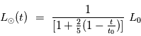 L_{\odot}(t)~=~\frac{1}{[1+\frac{2}{5}(1-\frac{t}{t_{0}})]}~L_0