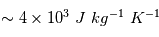 \sim 4\times 10^3~J~kg^{-1}~K^{-1}