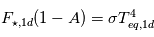 F_{\star,1d}  (1-A) = \sigma  T_{eq,1d}^4