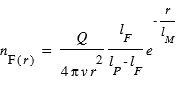 n_F(r)=fraction(Q;4*pi*v*r^2)*fraction(l_F;l_P-l_F)*exp(-r/l_M)