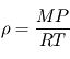 \rho = \frac{MP}{RT}