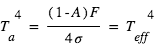 T_a^4=(1-A)*F/(4*sigma)=T_eff^4