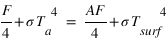 F/4 + sigma*T_a^4 = AF/4 + sigma*T_surf^4