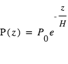 P(z)=P_0*e^(-z/H)