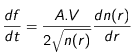 \frac{df}{dt}= \frac{A.V}{2\sqrt{n(r)} }\frac{dn(r)}{dr}