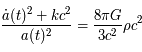 \frac{\dot{a}(t)^2+kc^2}{a(t)^2} = \frac{8 \pi G}{3c^2}\rho c^2