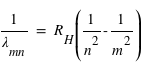 1/lambda_(mn) = R_H *(1/n^2 -1/m^2)